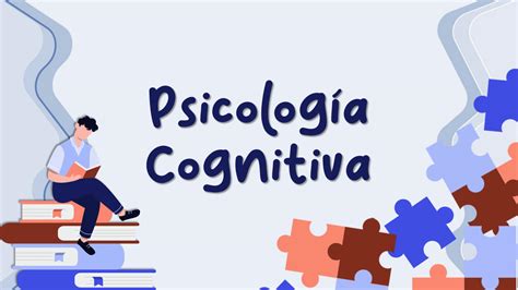 Solution Unam Qu Es La Psicolog A Cognitiva Ppt Studypool