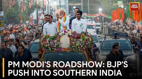 Pm Modis Roadshow In Palakkad Marks Bjps Southern Mission Ahead Of