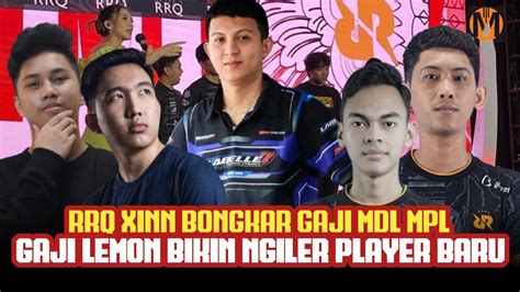 Rrq Xinn Bongkar Gaji Pro Player Mdl Mpl Gaji Rrq Lemon Bikin Ngiler