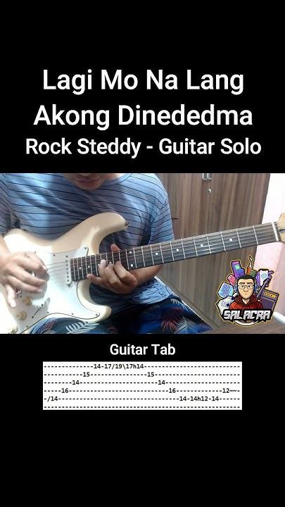 Lagi Mo Nalang Akong Dinededma Rocksteddy Guitar Solo Cover Youtube