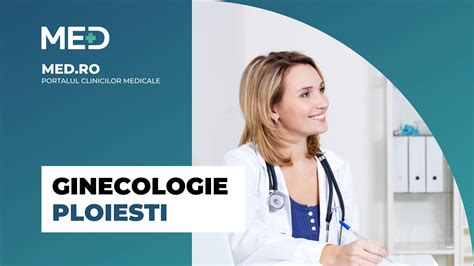 Ginecologie Ploiesti Top 5 Clinici Verificate Med Ro