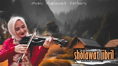 Sholawat Jibril Version Violin Instrumen Youtube