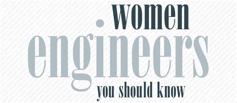 Who Are the Women Engineers We Should Know? - All Together