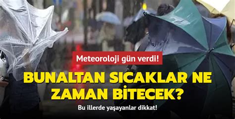 Meteoroloji gün verdi Bunaltan sıcaklar ne zaman bitecek