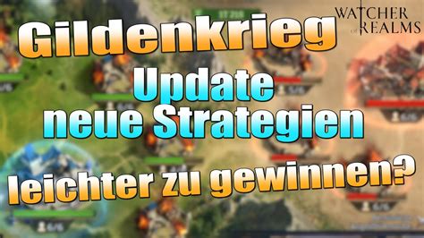 Gildenkrieg Update Angriffe Werden Leichter Zu Gewinnen Watcher Of