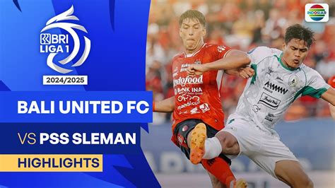 Bali United FC VS PSS Sleman Highlights BRI Liga 1 2024 25 YouTube