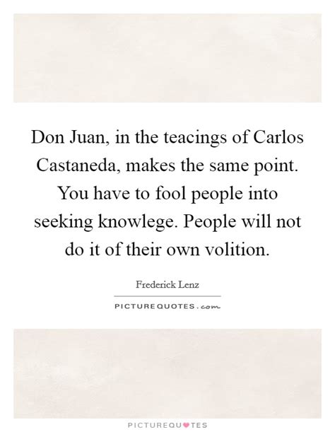 Don Juan Quotes Don Juan Sayings Don Juan Picture Quotes