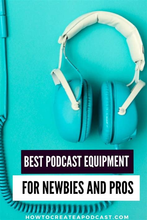 Guide To A Podcast Starter Kit The Best Equipment For Newbies And Pros