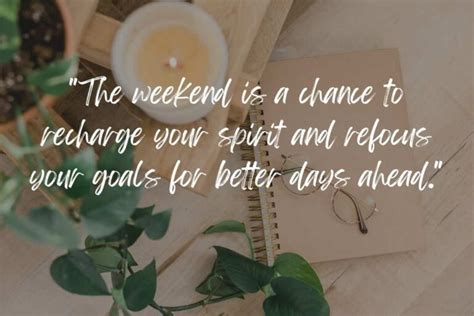 125 Weekend Inspirational Quotes For An Inspired Life