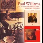 Paul Williams Just An Old Fashioned Love Song Here Comes Inspiration