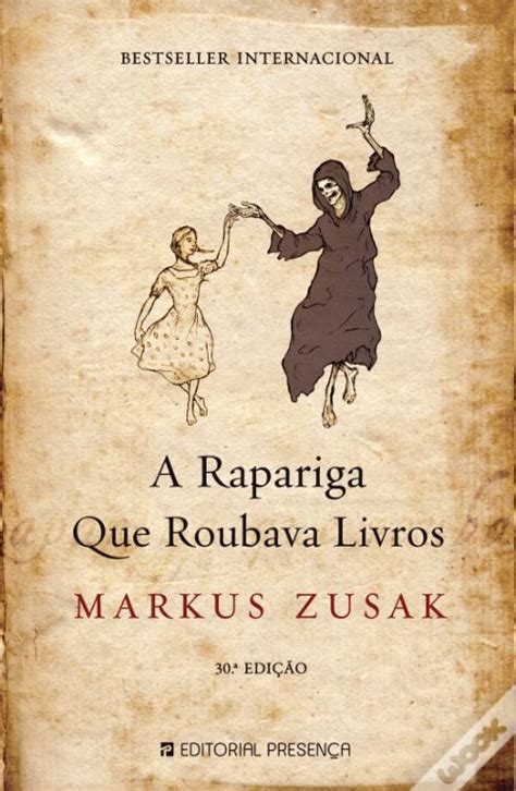 A Rapariga Que Roubava Livros De Markus Zusak Tradu O Manuela