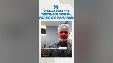 Hasil Survei Litbang Kompas Capres 2024 Ganjar Masih Tertinggi Disusul Prabowo Dan Anies Youtube