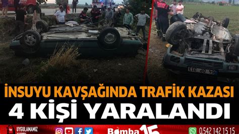 Burdur Nsuyu Kav A Nda Trafik Kazas Ki I Yaraland Burdur