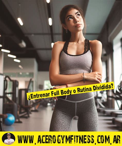 Mujeres ¿full Body O Rutina Dividida Acero Gym Fitness