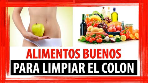 7 ALIMENTOS BUENOS PARA LIMPIAR EL COLON IRRITABLE YouTube