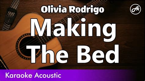 Olivia Rodrigo Making The Bed Slow Karaoke Acoustic Youtube