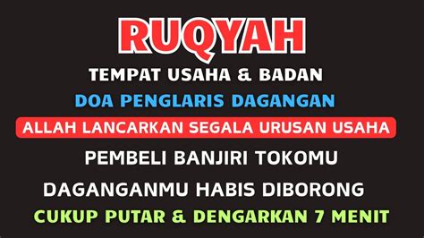 Penting Untuk Pengusaha Yg Ingin Sukses I Ruqyah Tempat Usaha Dan Badan