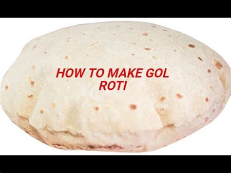 How To Make Gol Roti Gol Chapati Very Easy And Simple Gol Roti Banane