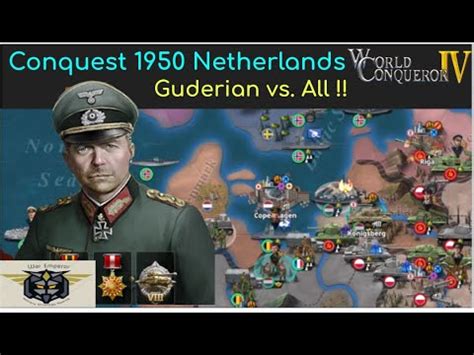 World Conqueror Wc Guderian Vs All Conquest Netherlands