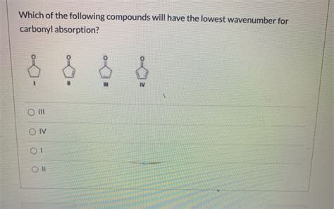 Solved Which Of The Following Compounds Will Have The Lowest Chegg