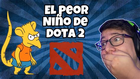 EL NIÑO RATA MÁS TÓXICO EN DOTA 2 TOXICIDAD EN LOS VIDEOJUEGOS 1