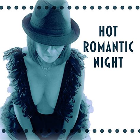 Play Hot Romantic Night Romantic Night Sensual Jazz Music Love