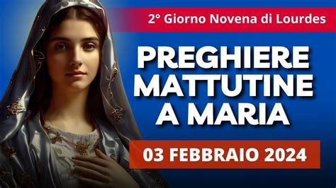 Le Preghiere Mattutine A Maria Del Febbraio Festa Di San