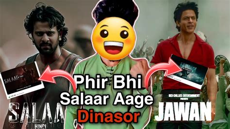 Salaar Salaar Hai Salaar Teaser Salaar Trailer Jawan Trailer Jawan