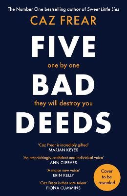 Five Bad Deeds By Caz Frear Hardback Lovereading