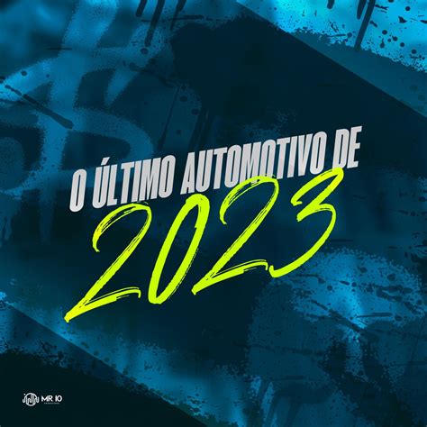 O Ultimo Automotivo De 2023 Feat MC MAGRINHO Mc 7 Belo Single