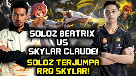 Soloz Terjumpa Rrq Skylar Soloz Beatrix Vs Skylar Claude Youtube