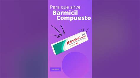 Barmicil Compuesto Para Que Sirve 💊 Forotube Youtube