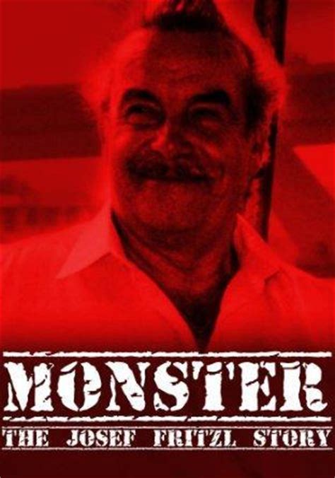 Josef Fritzl: Story of a Monster (2010) - FilmAffinity