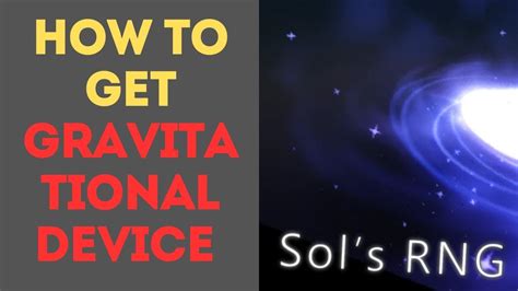 How To Get Gravitational Device In Sols RNG YouTube