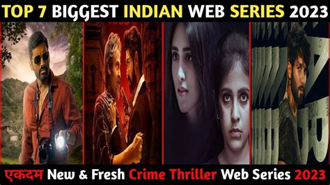 Top 7 New Indian Crime Thriller Web Series 2023 Best Hindi Web Series