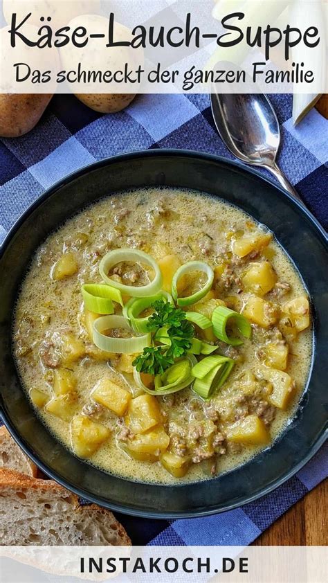 K Se Lauch Suppe Mit Hackfleisch Einfaches Familienrezept Instakoch De