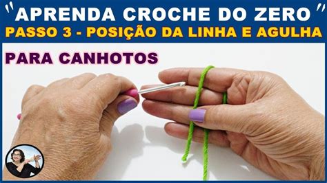 Aula De Croch Para Iniciantes Canhotos Aprenda Croch Do Zero