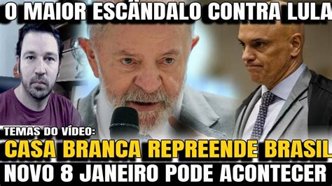 Urgente Casa Branca Condena Brasil E Moraes Lula Quer Prender