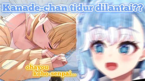 Kobo Nginep Dirumah Kanade Kaget Liat Kanade Malah Tidur Di Lantai