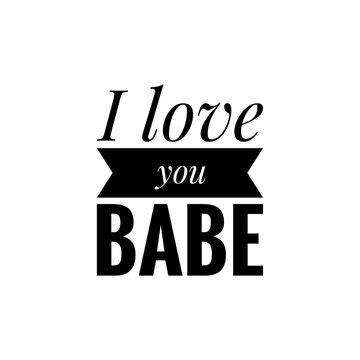 Babe I Love You Tumblr