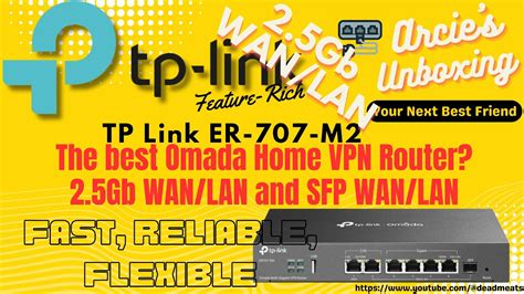 Unboxing Ep Tp Link Er M Multi Gigabit Wan Router Best Omada