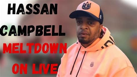 Hassan Campbell Has MeltDown For Clot Then Shot For It YouTube