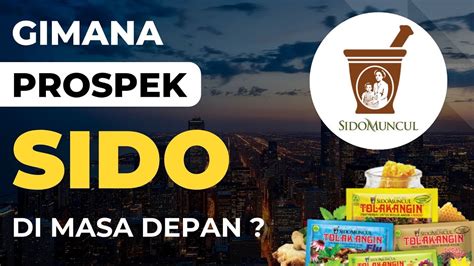 Gimana Prospek Saham Sido Di Masa Depan Analisa Saham Sido