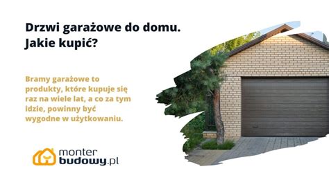 Drzwi garażowe do domu Jakie kupić MonterBudowy pl