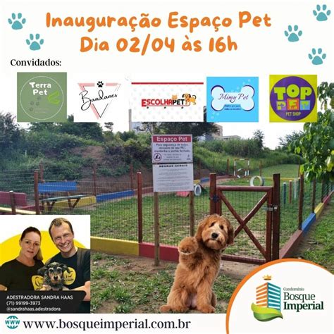 Inaugura O Do Espa O Pet Do Bosque Condom Nio Bosque Imperial