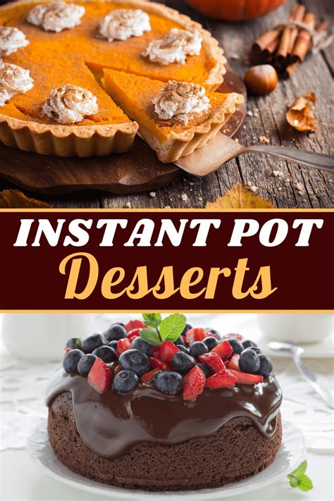 30 Best Instant Pot Desserts Insanely Good