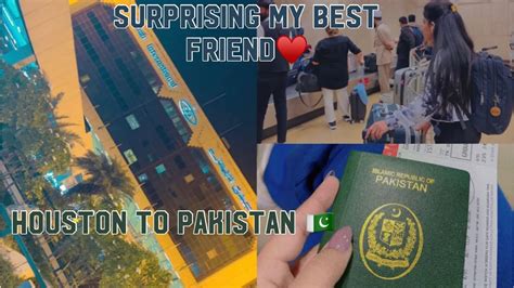 Travelling From Houston To Pakistan Hours Flight