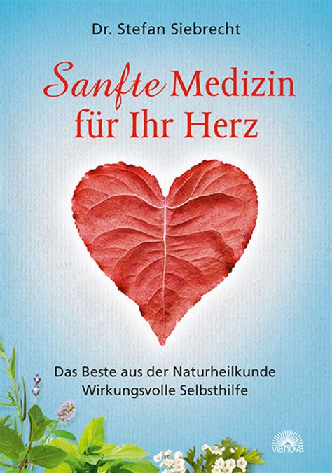 Sanfte Medizin für Ihr Herz von Stefan Siebrecht Buch 978 3