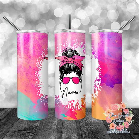 Skinny Tumbler 20 0z Sublimation Design Tie Dye Messy Bun Tumbler