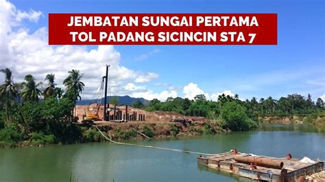 Intip Progres Terbaru Pengerjaan Jembatan Sungai Tol Padang Sicincin